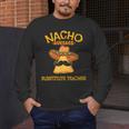 Nacho Average Substitute Teacher Mexican Cinco De Mayo Men Women Men's Long Sleeve T-Shirt, funny design Nacho Average Substitute Teacher Mexican Cinco De Mayo Men Women Men's Long Sleeve T-Shirt, funny design