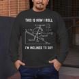 Nerdy This Is How I Roll I'm Inclined To Say Physics Teacher Men's Long Sleeve T-Shirt, funny design Nerdy This Is How I Roll I'm Inclined To Say Physics Teacher Men's Long Sleeve T-Shirt, funny design