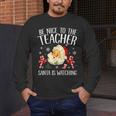 Be Nice To The Teacher Santa Is Watching School Christmas Men's Long Sleeve T-Shirt, funny design Be Nice To The Teacher Santa Is Watching School Christmas Men's Long Sleeve T-Shirt, funny design