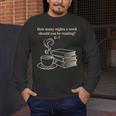 How Many Nights A Week Should You Be Reading 6-7 Teacher Fun Men's Long Sleeve T-Shirt, funny design How Many Nights A Week Should You Be Reading 6-7 Teacher Fun Men's Long Sleeve T-Shirt, funny design