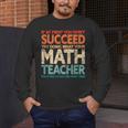 If You Have No Success At First Try It With a Fun Maths Teacher Men's Long Sleeve T-Shirt, funny design If You Have No Success At First Try It With a Fun Maths Teacher Men's Long Sleeve T-Shirt, funny design