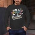 Not All Super Heroes Wear Capes Paraprofessional Teacher Men's Long Sleeve T-Shirt, funny design