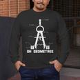 Oh Geometree Math Teacher Geometry Christmas Tree For Men Women Kids Men's Long Sleeve T-Shirt, funny design Oh Geometree Math Teacher Geometry Christmas Tree For Men Women Kids Men's Long Sleeve T-Shirt, funny design