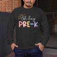 Oh Hey Pre K Student Teacher Happy First Day Back To School Men's Long Sleeve T-Shirt, funny design Oh Hey Pre K Student Teacher Happy First Day Back To School Men's Long Sleeve T-Shirt, funny design