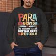 Paraeducator Paraprofessional SPED Teacher Men's Long Sleeve T-Shirt, funny design Paraeducator Paraprofessional SPED Teacher Men's Long Sleeve T-Shirt, funny design