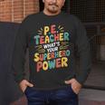 PE Gym School Coach PE Teacher What's Your Superhero Power Men's Long Sleeve T-Shirt, funny design PE Gym School Coach PE Teacher What's Your Superhero Power Men's Long Sleeve T-Shirt, funny design