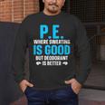 PE Teacher Art For Men Women Gym Teacher Appreciation Men's Long Sleeve T-Shirt, funny design