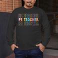 PE Teacher Vintage Retro Groovy Physical Education Teacher Men's Long Sleeve T-Shirt, funny design