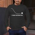 I Had Potential Physics Science Physics Teachers Students Men's Long Sleeve T-Shirt, funny design