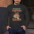 Psychology Teachers Love Brains Halloween For Psychologists Men Women Men's Long Sleeve T-Shirt, funny design