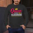 Queen Of The Classroom Teacher Men's Long Sleeve T-Shirt, funny design