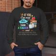 If You Can Read This Thank A Teacher Men's Long Sleeve T-Shirt, funny design If You Can Read This Thank A Teacher Men's Long Sleeve T-Shirt, funny design
