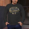 Reading 6–7 Teacher Librarian English Book Lover Quote Men's Long Sleeve T-Shirt, funny design Reading 6–7 Teacher Librarian English Book Lover Quote Men's Long Sleeve T-Shirt, funny design