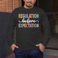 Regulation Before Expectation Cute ABA SPED Teacher Therapy Men's Long Sleeve T-Shirt, funny design Regulation Before Expectation Cute ABA SPED Teacher Therapy Men's Long Sleeve T-Shirt, funny design