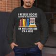 I Rescue Books Trapped In The Bookstore Book Teacher For Men Women Men's Long Sleeve T-Shirt, funny design