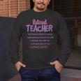 Retiring Teacher Tshirt For Retired Teachers For Men Women Men's Long Sleeve T-Shirt, funny design