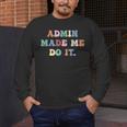 Retro High Grade School Teacher Admin Made Me Do It Quote Men's Long Sleeve T-Shirt, funny design Retro High Grade School Teacher Admin Made Me Do It Quote Men's Long Sleeve T-Shirt, funny design