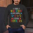 I Run Marathon Just Kidding I Chase Toddlers Teacher Men's Long Sleeve T-Shirt, funny design