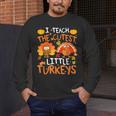 School Thankful I Teach The Cutest Little Turkeys Thanksgiving Teacher Men's Long Sleeve T-Shirt, funny design