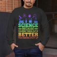 Science Teacher Because Figuring Things Out Is Better Than Men's Long Sleeve T-Shirt, funny design Science Teacher Because Figuring Things Out Is Better Than Men's Long Sleeve T-Shirt, funny design