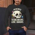 Science Teachers Love Brains Teachers Halloween Men's Long Sleeve T-Shirt, funny design