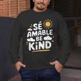 SÉ AMABLE Be Kind Bilingual Teacher Maestra Spanish Teacher Men's Long Sleeve T-Shirt, funny design