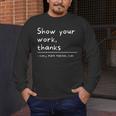 Show Your Work Thanks Math Teacher Men's Long Sleeve T-Shirt, funny design Show Your Work Thanks Math Teacher Men's Long Sleeve T-Shirt, funny design