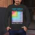 I Got Skills They'Re Multiplying Math Teacher Students Men's Long Sleeve T-Shirt, funny design I Got Skills They'Re Multiplying Math Teacher Students Men's Long Sleeve T-Shirt, funny design