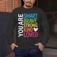 You Are SMART BRAVE STRONG KIND LOVED MOTIVATION TEACHER KID Men's Long Sleeve T-Shirt, funny design You Are SMART BRAVE STRONG KIND LOVED MOTIVATION TEACHER KID Men's Long Sleeve T-Shirt, funny design