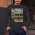 Social Studies Teacher Teach Scariest Zombies On Graveyard For Men Women Men's Long Sleeve T-Shirt, funny design Social Studies Teacher Teach Scariest Zombies On Graveyard For Men Women Men's Long Sleeve T-Shirt, funny design