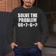 Solve The Problem 67 Meme Six Seven Elementary Math Teacher Men's Long Sleeve T-Shirt, funny design Solve The Problem 67 Meme Six Seven Elementary Math Teacher Men's Long Sleeve T-Shirt, funny design