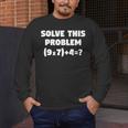 Solve This Problem 9X7467 Elementary Math Teacher Men's Long Sleeve T-Shirt, funny design Solve This Problem 9X7467 Elementary Math Teacher Men's Long Sleeve T-Shirt, funny design