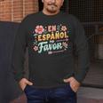 Spanish Teacher Maestra Dimelo En Espanol Por Favor Men's Long Sleeve T-Shirt, funny design Spanish Teacher Maestra Dimelo En Espanol Por Favor Men's Long Sleeve T-Shirt, funny design