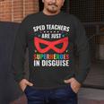 SPED Teacher Are Just Superheroes Disguise Special Education Men's Long Sleeve T-Shirt, funny design SPED Teacher Are Just Superheroes Disguise Special Education Men's Long Sleeve T-Shirt, funny design