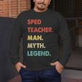 Sped Teacher Man Myth Legend Men's Long Sleeve T-Shirt, funny design