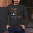 SPED Teacher SLP Meet Kids Where They Are Special Education Men's Long Sleeve T-Shirt, funny design SPED Teacher SLP Meet Kids Where They Are Special Education Men's Long Sleeve T-Shirt, funny design