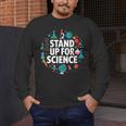 Stand Up For Science STEM Advocacy Pro Scientific Teacher Men's Long Sleeve T-Shirt, funny design Stand Up For Science STEM Advocacy Pro Scientific Teacher Men's Long Sleeve T-Shirt, funny design