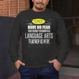 Super Language Arts Teacher Have No Fear T-Shirt Men's Long Sleeve T-Shirt, funny design