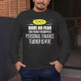 Super Personal Finance Teacher Have No Fear T-Shirt Men's Long Sleeve T-Shirt, funny design Super Personal Finance Teacher Have No Fear T-Shirt Men's Long Sleeve T-Shirt, funny design
