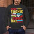 Super Teacher By Day Super Tired By Night Superhero Teacher Men's Long Sleeve T-Shirt, funny design Super Teacher By Day Super Tired By Night Superhero Teacher Men's Long Sleeve T-Shirt, funny design
