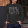Support Public Education Protect Teachers Students Schools Men's Long Sleeve T-Shirt, funny design Support Public Education Protect Teachers Students Schools Men's Long Sleeve T-Shirt, funny design