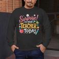 Surprise I'm Your Teacher Today Men's Long Sleeve T-Shirt, funny design