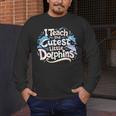 I Teach The Cutest Little Dolphins Cute Animal Teacher Men's Long Sleeve T-Shirt, funny design
