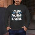 I Teach The Cutest Little Sharks Teacher School Men's Long Sleeve T-Shirt, funny design