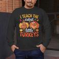 I Teach The Cutest Little Turkeys Teacher Thanksgiving Men's Long Sleeve T-Shirt, funny design I Teach The Cutest Little Turkeys Teacher Thanksgiving Men's Long Sleeve T-Shirt, funny design