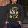 I Teach The Cutest Owls On The Branch Teacher Fall Autumn Men's Long Sleeve T-Shirt, funny design I Teach The Cutest Owls On The Branch Teacher Fall Autumn Men's Long Sleeve T-Shirt, funny design