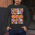I Teach The Cutest Pumpkins Halloween Fall Teacher Women Men's Long Sleeve T-Shirt, funny design I Teach The Cutest Pumpkins Halloween Fall Teacher Women Men's Long Sleeve T-Shirt, funny design