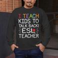 I Teach Kids To Talk Back ESL ESOL Teacher School Team Group Men's Long Sleeve T-Shirt, funny design I Teach Kids To Talk Back ESL ESOL Teacher School Team Group Men's Long Sleeve T-Shirt, funny design