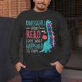 Teacher Dinosaurs Didnt Read Look What Happened Book Reading Men's Long Sleeve T-Shirt, funny design Teacher Dinosaurs Didnt Read Look What Happened Book Reading Men's Long Sleeve T-Shirt, funny design