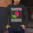 Teacher I Prefer The Term Educational Superhero Men's Long Sleeve T-Shirt, funny design Teacher I Prefer The Term Educational Superhero Men's Long Sleeve T-Shirt, funny design